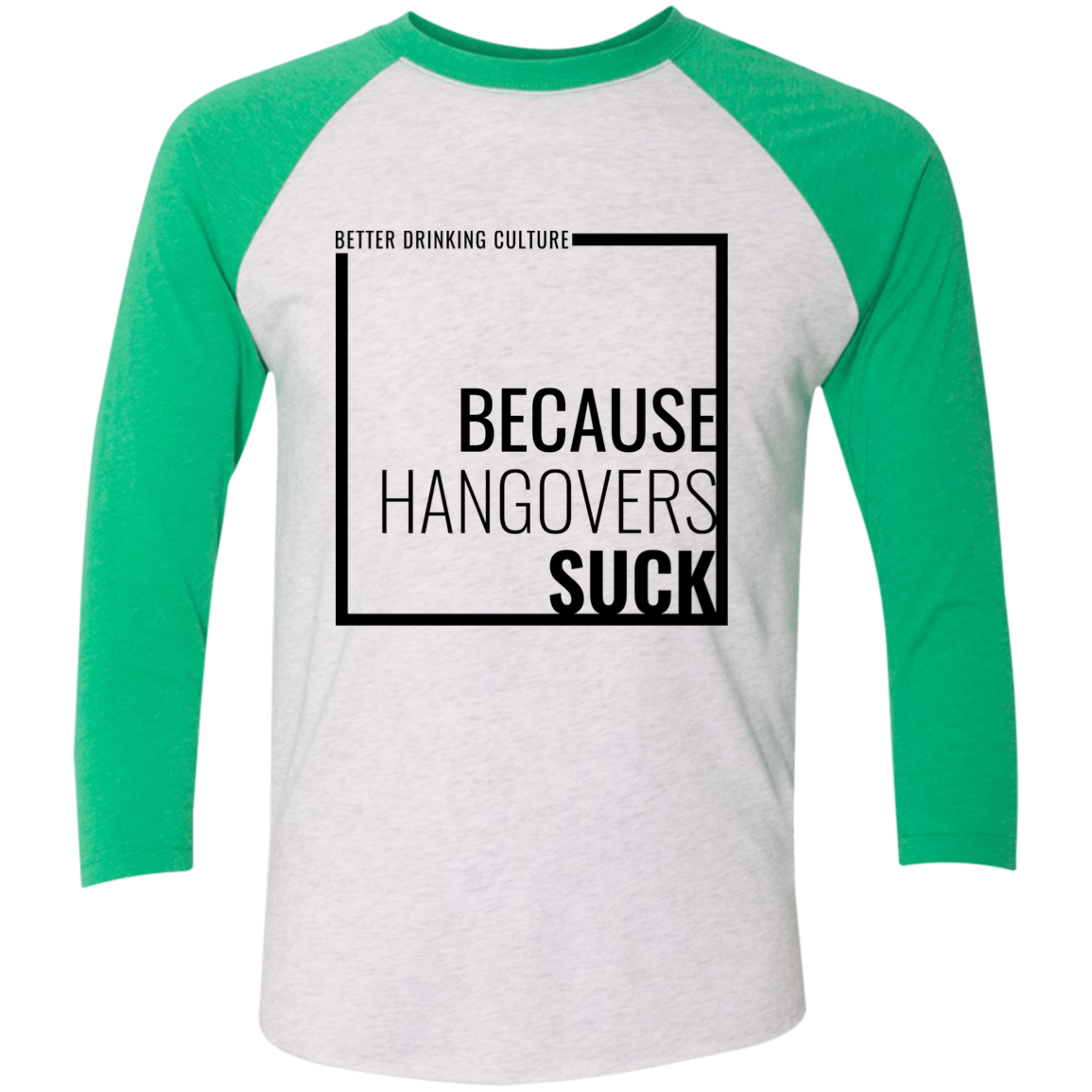 Because Hangovers Suck Baseball T-Shirt (black print) – Better Drinking  Culture