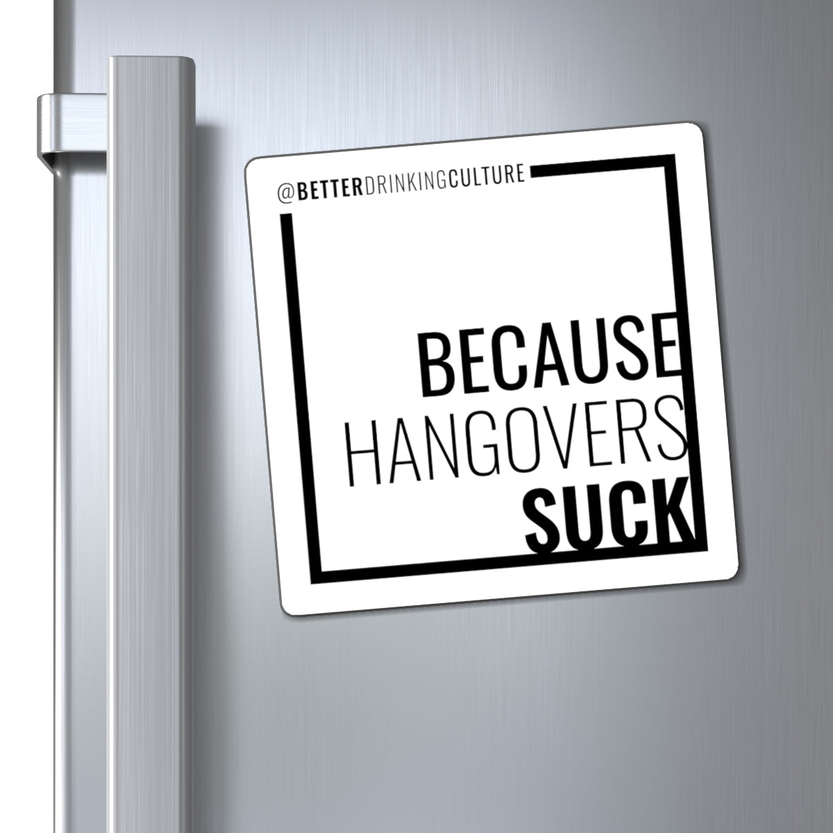 Because Hangovers Suck Magnet